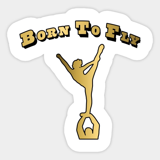 Born to Fly Cheer Design in Gold Sticker by PurposelyDesigned